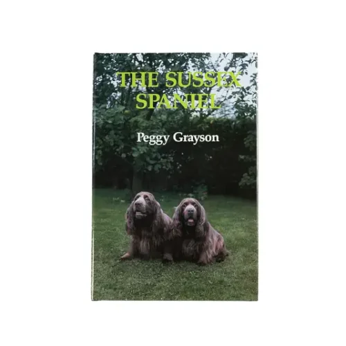 The Sussex Spaniel by Peggy Grayson